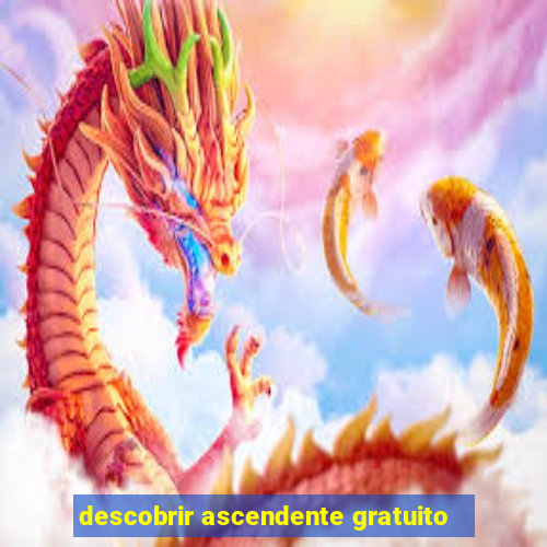 descobrir ascendente gratuito